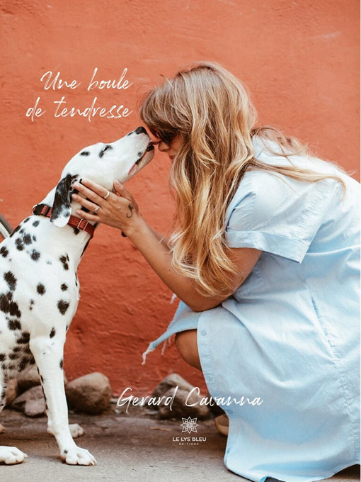 Title details for Une boule de tendresse by Gérard Cavanna - Available